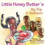 Little Honey Butter's Big Trip To Baltimore