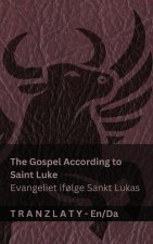 The Gospel According to Saint Luke / Evangeliet ifølge Sankt Lukas (The Bible / Bibelen)