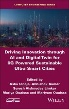 Driving Innovation Through AI and Digital Twin for 6g Powered Sustainable Ultra Smart Cities