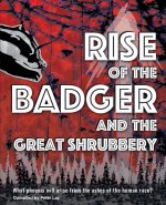 Rise of the Badger and the Great Shrubbery