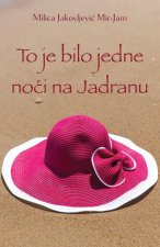 To je bilo jedne noci na Jadranu