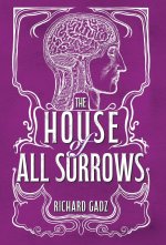 The House of All Sorrows