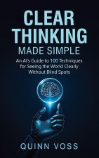 Clear Thinking Made Simple