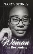 The Woman I'm Becoming
