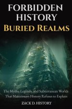 Forbidden History Buried Realms