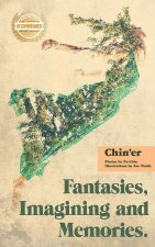 Fantasies, Imagining and Memories