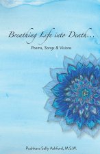 Breathing Life into Death...