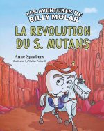 Les Aventures de Billy Molar   La révolution du S. Mutans