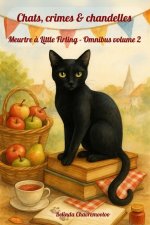 Chats, crimes & chandelles. Meurtre à Little Firling - Omnibus volume 2
