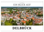 Ein Blick auf Delbrück (Wandkalender 2026 DIN A4 quer), CALVENDO Monatskalender