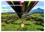 Mexico von oben (Wandkalender 2026 DIN A4 quer), CALVENDO Monatskalender