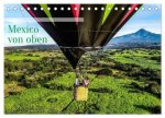 Mexico von oben (Tischkalender 2026 DIN A5 quer), CALVENDO Monatskalender