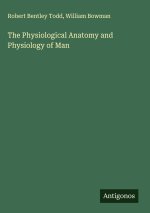 The Physiological Anatomy and Physiology of Man