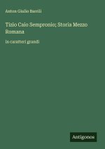 Tizio Caio Sempronio; Storia Mezzo Romana