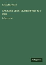 Little Men; Life at Plumfield With Jo's Boys