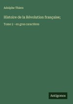 Histoire de la Révolution française;