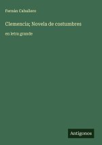Clemencia; Novela de costumbres