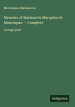 Memoirs of Madame la Marquise de Montespan - Complete
