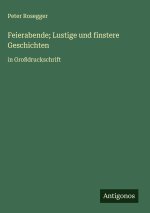 Feierabende; Lustige und finstere Geschichten