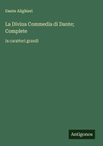 La Divina Commedia di Dante; Complete