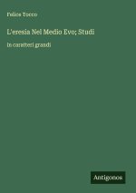 L'eresia Nel Medio Evo; Studi