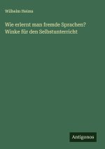 Wie erlernt man fremde Sprachen? Winke für den Selbstunterricht
