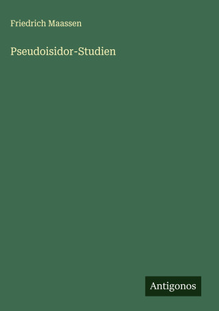 Pseudoisidor-Studien