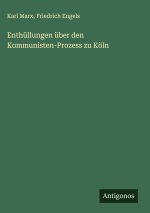 Enthüllungen über den Kommunisten-Prozess zu Köln