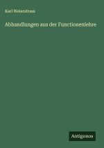 Abhandlungen aus der Functionenlehre