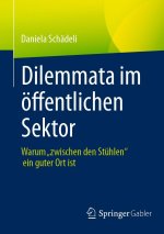 Führung im Dilemma - Perspektiven für Verwaltung und öffentliche Organisationen