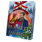 Blame it on the Mistletoe