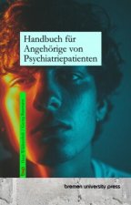Handbuch für Angehörige von Psychiatriepatienten