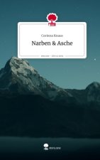 Narben & Asche. Life is a Story - story.one