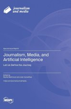 Journalism, Media, and Artificial Intelligence