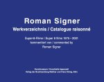 Roman Signer. Super-8 Filme 1975-2001. kommentiertes Werkverzeichnis / annotated Catalogue Raisonné