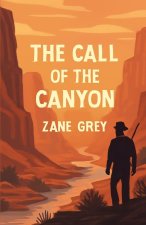The Call Of The Canyon(Illustrated)