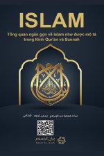 Islam - A brief treatise on Islam according to the Quran and the Prophetic Sunnah /L'Islam - ISLAM Thông ¿i¿p ng¿n g¿n v¿ Islam nh¿ ¿¿¿c nêu trong Qur