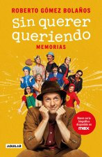 Sin Querer Queriendo / I Didn't Mean to