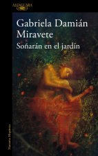 Soñaran En El Jardín/ They Will Dream in the Garden