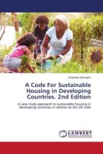A Code For Sustainable Housing in Developing Countries. 2nd Edition