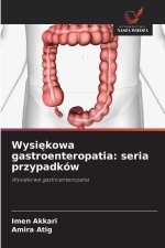 Wysi¿kowa gastroenteropatia: seria przypadków