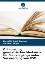 Optimierung geometrischer Merkmale für Bohrvorgänge unter Verwendung von RSM