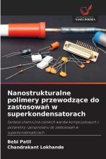 Nanostrukturalne polimery przewodz¿ce do zastosowa¿ w superkondensatorach