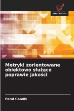 Metryki zorientowane obiektowo s¿u¿¿ce poprawie jako¿ci