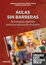 Aulas sin barreras:tecnologias digitales para una educacion