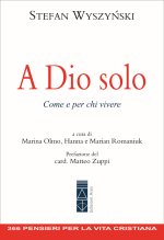 A Dio solo. Come e per chi vivere