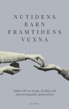 Nutidens Barn Framtidens Vuxna