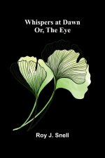 Whispers at Dawn; Or, The Eye