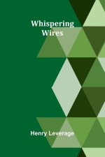 Whispering Wires