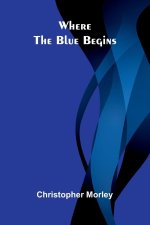 Where the Blue Begins